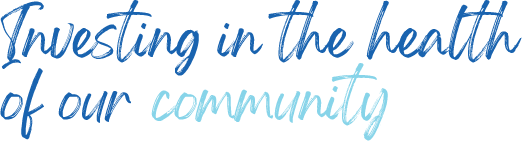 Investing in the health of our community
